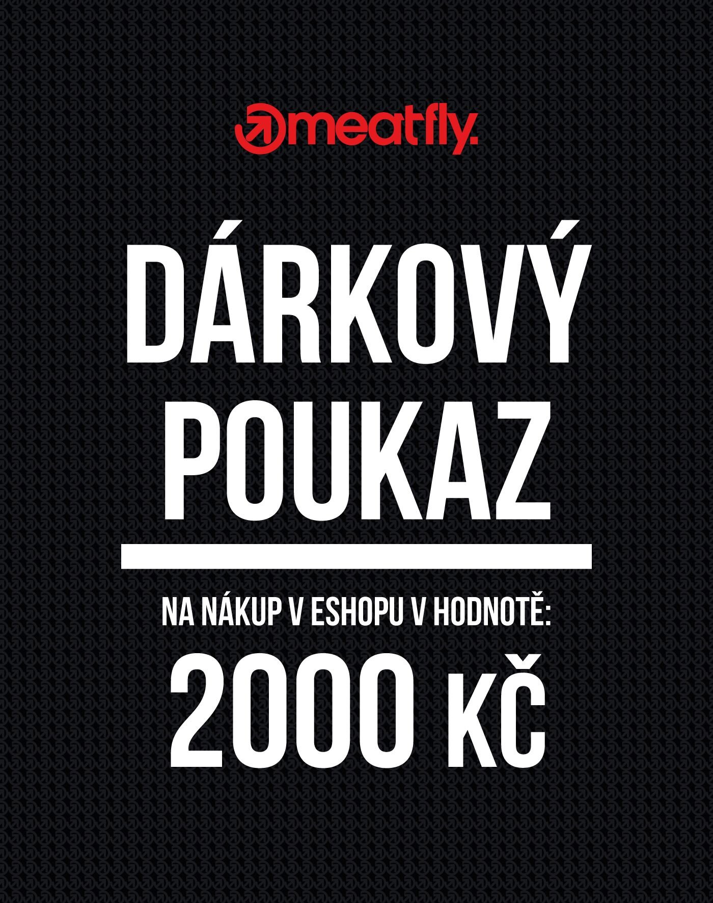 Meatfly dárkový Kupon 2000 Kč